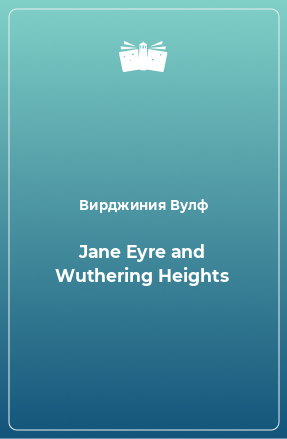 Книга Jane Eyre and Wuthering Heights