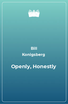 Книга Openly, Honestly