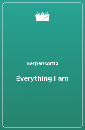 Книга Everything I am