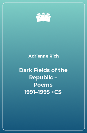 Книга Dark Fields of the Republic – Poems 1991–1995 +CS