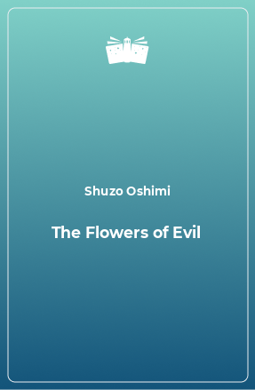 Книга The Flowers of Evil