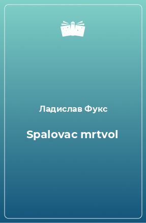 Книга Spalovac mrtvol