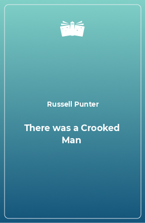 Книга There was a Crooked Man