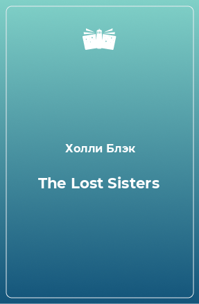 Книга The Lost Sisters