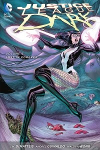 Книга Justice League Dark: Volume 6: Lost in Forever