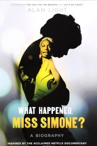 Книга WHAT HAPPENED, MISS SIMONE?