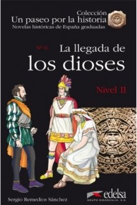 Книга La llegada de los dioses (Nivel 2)