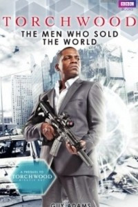 Книга Torchwood: The Men Who Sold The World