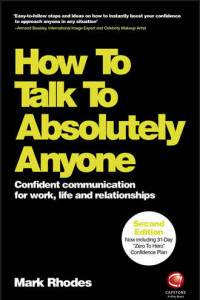 Книга How To Talk To Absolutely Anyone. Confident Communication for Work, Life and Relationships