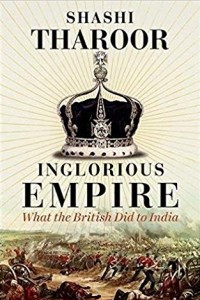 Книга Inglorious Empire: What the British Did to India