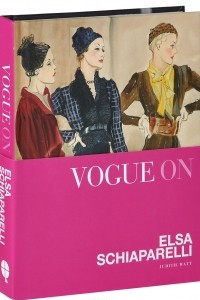 Книга Vogue on: Elsa Schiaparelli