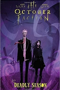 Книга The October Faction, Vol. 4: Deadly Season