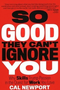 Книга So Good They Can't Ignore You