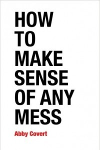 Книга How to Make Sense of Any Mess: Information Architecture for Everybody