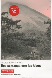 Книга Dos semanas con los ticos: Costa Rica: Nivel A1-A2