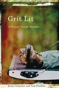 Книга Grit Lit: A Rough South Reader