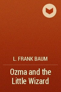 Книга Ozma and the Little Wizard