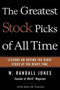 Книга The Greatest Stock Picks of All Time: Lessons on Buying the Right Stock at the Right Time