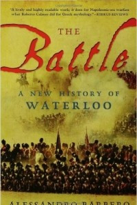 Книга The Battle: A New History of Waterloo