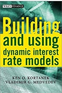 Книга Building and Using Dynamic Interest Rate Models