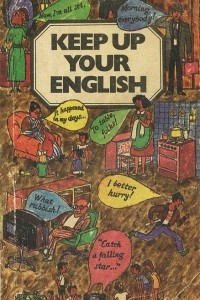 Книга Keep Up Your English / Совершенствуйте свой английский