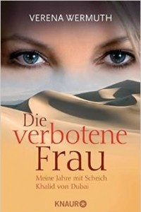 Книга Die verbotene Frau: Meine Jahre mit Scheich Khalid von Dubai