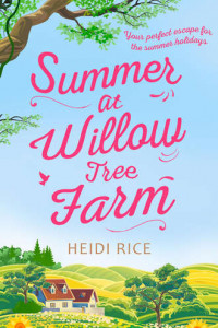 Книга Summer At Willow Tree Farm: The Perfect Romantic Escape