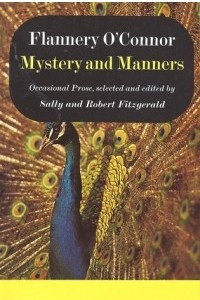 Книга Mystery and Manners: Occasional Prose