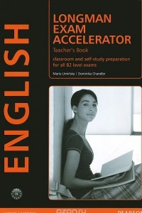 Книга Longman Exam Accelerator: Teacher's Book: Classroom and Self-Study Preparation for All B2 Level Exams