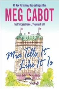 Книга The Princess Diaries, Volumes I & II: Mia Tells It Like It Is (adult) (Princess Diaries)