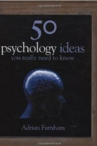 Книга 50 Psychology Ideas You Really Need to Know