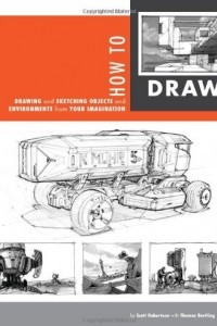 Книга How to Draw: drawing and sketching objects and environments from your imagination