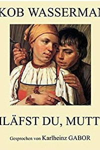 Книга Schlafst du, Mutter?