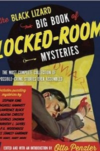 Книга The Black Lizard Big Book of Locked-Room Mysteries: The Most Complete Collection of Impossible-Crime Stories Ever Assembled (Vintage Crime/Black Lizard Original)