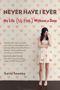 Книга Never Have I Ever: My Life (So Far) Without a Date