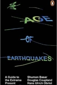 Книга The Age of Earthquakes: A Guide to the Extreme Present