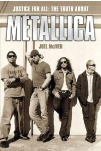 Книга Justice for All: The Truth About Metallica