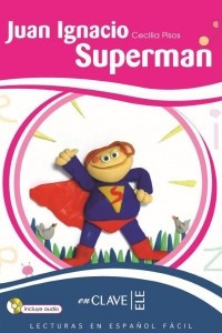 Книга Juan Ignacio Superman (Nivel A2)