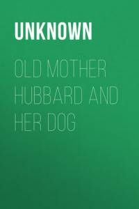 Книга Old Mother Hubbard and Her Dog