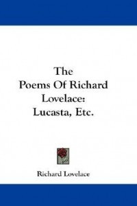 Книга The Poems of Richard Lovelace: Lucasta, Etc