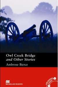 Книга MRpre   Stories by Ambrose Bierce:  Owl Creek Bridge