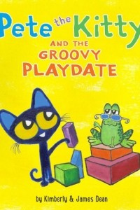 Книга Pete the Kitty and the groovy playdate