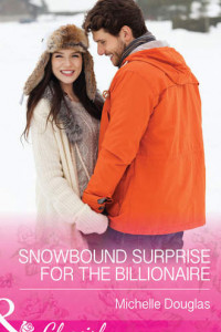 Книга Snowbound Surprise for the Billionaire