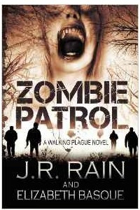 Книга Zombie Patrol: Walking Plague Trilogy #1