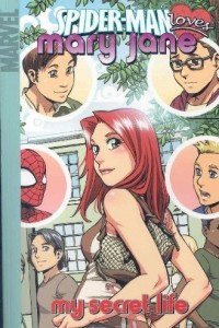 Книга Spider-Man Loves Mary Jane, Vol. 3: My Secret Life