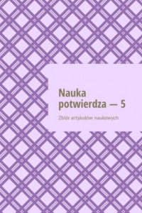 Книга Nauka potwierdza – 5. Zbiór artykułów naukowych