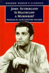 Книга Is Heathcliff a Murderer?: Great Puzzles in Nineteenth-Century Fiction