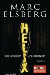 Книга HELIX - Sie werden uns ersetzen