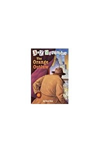 Книга A to Z mysteries The Orange Outlaw