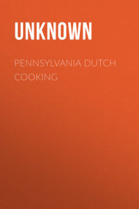 Книга Pennsylvania Dutch Cooking